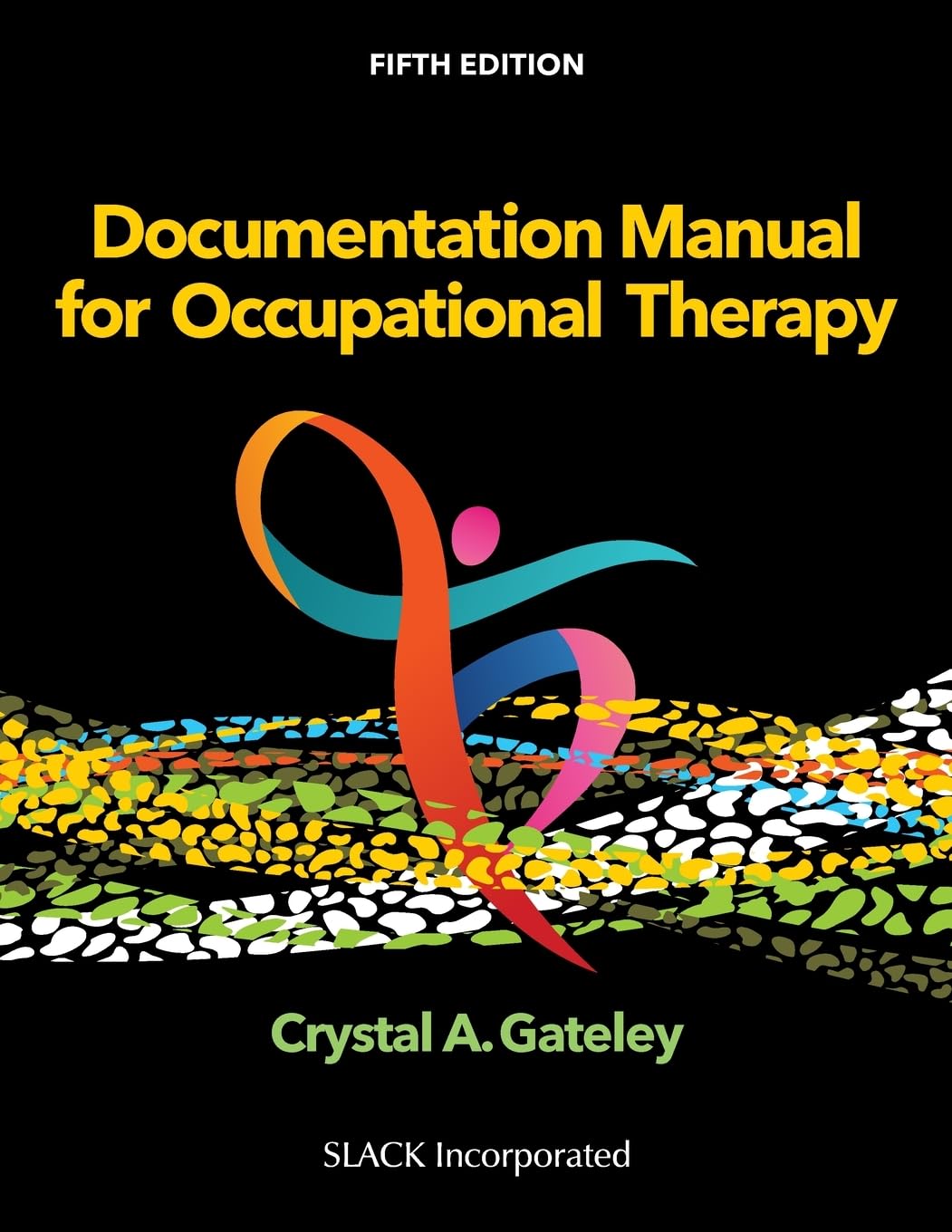 Documentation Manual for Occupational Therapy 5th ed. Edition PDF by Crystal A Gateley (Author) medicalebooks.org