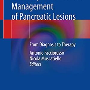 Endoscopic Ultrasound Management of Pancreatic Lesions From Diagnosis to Therapy 1st ed. 2021 Edition
