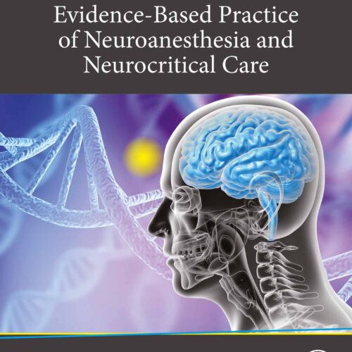 Essentials Of Evidence-Based Practice Of Neuroanesthesia And Neurocritical Care