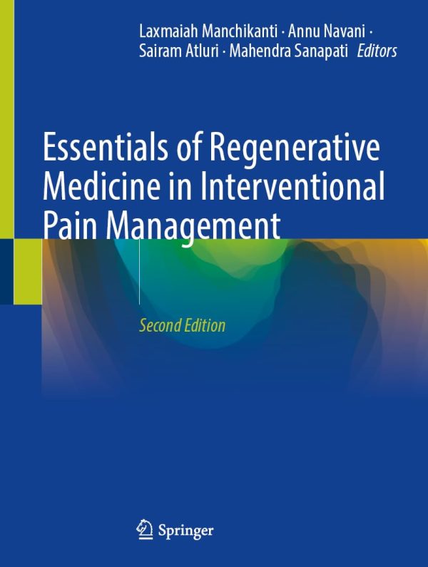 Essentials of Regenerative Medicine in Interventional Pain Management 2nd ed. 2024 Edition