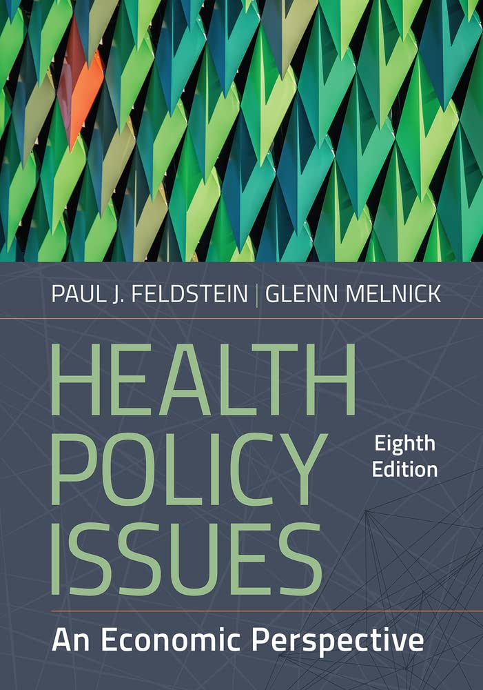 Health Policy Issues: An Economic Perspective, 8th Edition