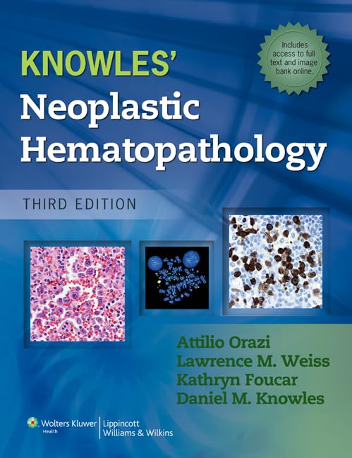 Knowles’ Neoplastic Hematopathology 3rd Edition