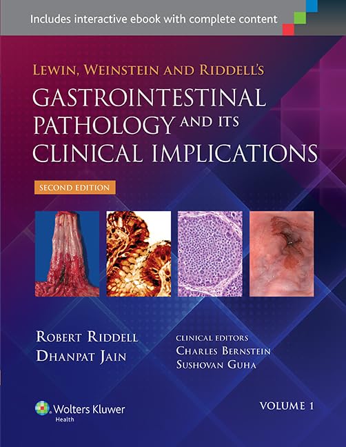Lewin, Weinstein and Riddell’s Gastrointestinal Pathology and Its Clinical Implications, 2nd Edition, 2 Volume Set