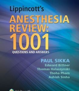 Lippincott’s Anesthesia Review: 1000 Questions And Answers