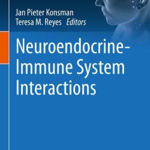 Neuroendocrine-Immune System Interactions (Masterclass in Neuroendocrinology, 13) 1st ed. 2023 Edition