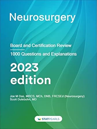 Neurosurgery Board and Certification Review 2023 Edition