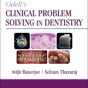 Odell’s Clinical Problem Solving in Dentistry 4th Ed