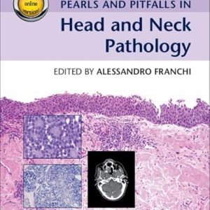 Pearls and Pitfalls in Head and Neck Pathology [Alessandro Franchi]