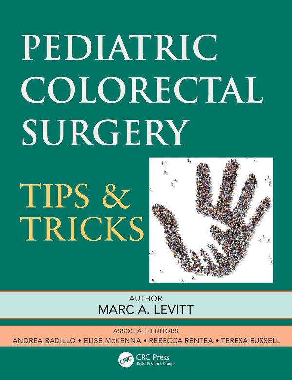 Pediatric Colorectal Surgery: Tips & Tricks 1st Edition