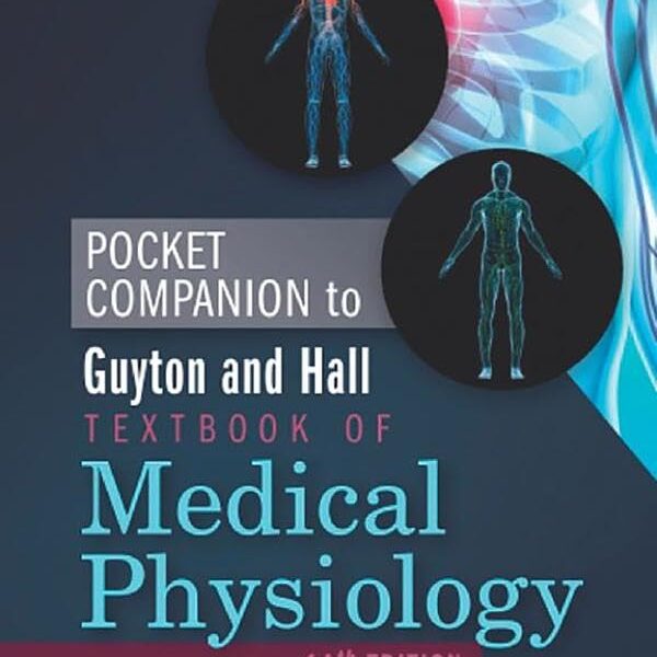 Pocket Companion to Guyton and Hall Textbook of Medical Physiology 14th Edition