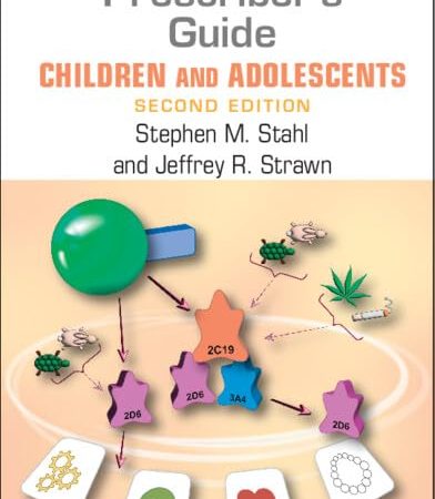 Prescriber’s Guide Stahl’s Essential Psychopharmacology Prescriber’s Guide – Children and Adolescents 2nd Edition