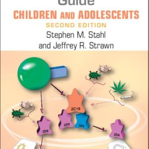 Stahl’s Essential Psychopharmacology Prescriber’s Guide – Children and Adolescents 2nd Edition