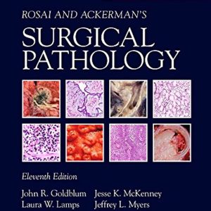 Rosai and Ackerman's Surgical Pathology - 2 Volume Set 11th Edition