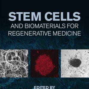 Stem Cells and Biomaterials for Regenerative Medicine 1st Edition