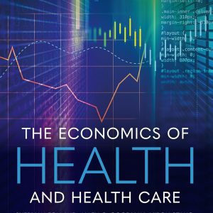The Economics of Health and Health Care 9th Edition