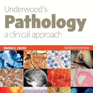 Underwood’s Pathology: a Clinical Approach 7th Edition