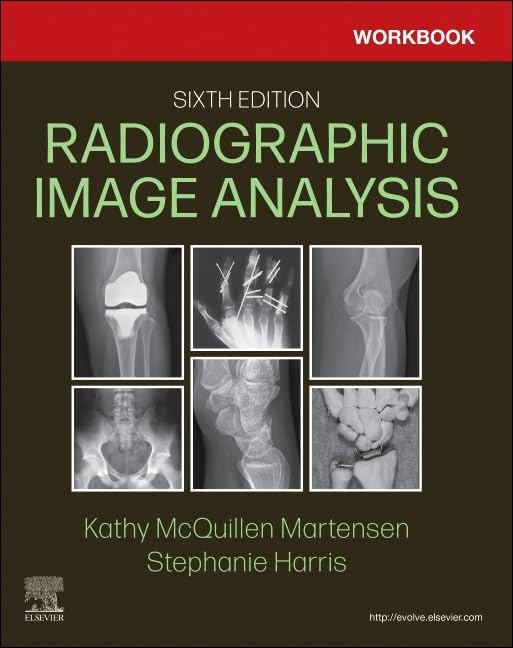 Workbook for Radiographic Image Analysis 6th Edition