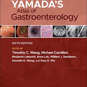 Yamada’s Atlas of Gastroenterology, 6th Edition