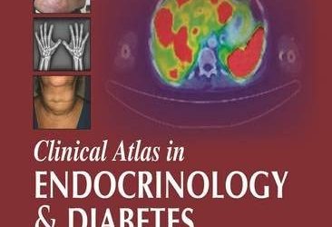 Clinical Atlas in Endocrinology & and Diabetes: A Case-Based Compendium 1st Edition