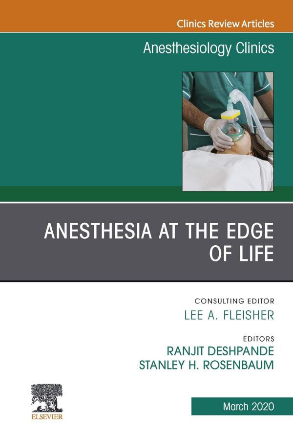 Anesthesia At The Edge Of Life (Volume 38-1)