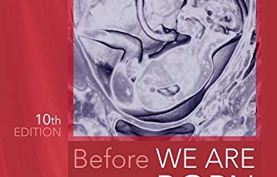 Before We Are Born: Essentials of Embryology and Birth Defects, Tenth Edition (10e 10th ed)