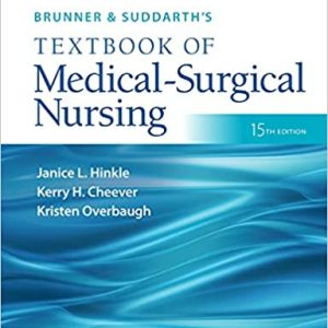 Brunner & Suddarth’s  Textbook of Medical-Surgical Nursing Fifteenth Edition (Suddarths 15th ed/15e)