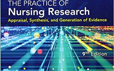 Burns & Grove’s The Practice of Nursing Research: Appraisal, Synthesis, and Generation of Evidence 9th Edition