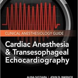 Cardiac Anesthesia and Transesophageal Echocardiography (Lange Medical Book)