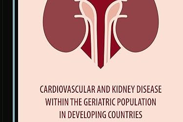 Cardiovascular and Kidney Disease within the Geriatric Population in Developing Countries
