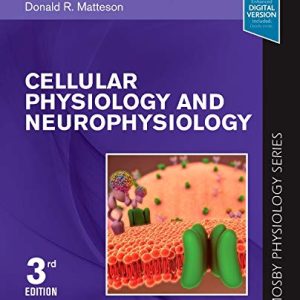 Cellular Physiology and Neurophysiology 3rd Edition (Mosby’s Monograph)