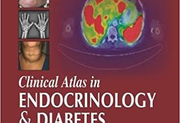 Clinical Atlas in Endocrinology & Diabetes (A Case-Based Compendium) 1st Edition