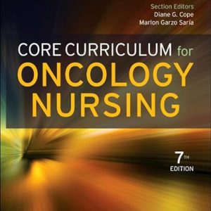 Core Curriculum for Oncology Nursing 7th Edition Seventh ed