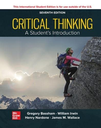 Critical Thinking: A Students Introduction 7th Edition, Seventh ed