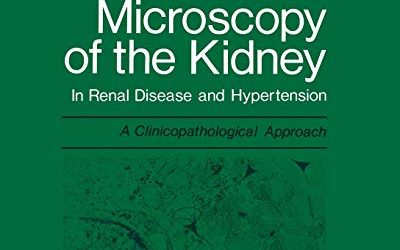Electron Microscopy of the Kidney: In Renal Disease and Hypertension: A Clinicopathological Approach