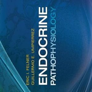 Endocrine Pathophysiology 1st Edition