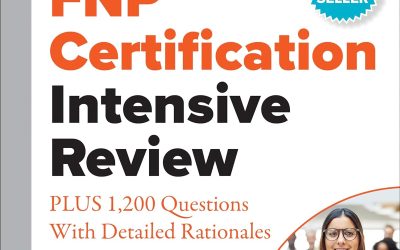 FNP Certification Intensive Review PLUS 1,200 Questions With Detailed Rationales 5th Edition