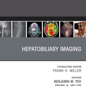 Hepatobiliary Imaging, An Issue of Radiologic Clinics of North America, E-Book (Volume 60-5)(The Clinics: Internal Medicine)