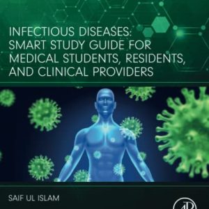 Infectious Diseases: Smart Study Guide for Medical Students, Residents, and Clinical Providers (Developments in Microbiology) 1st Edition