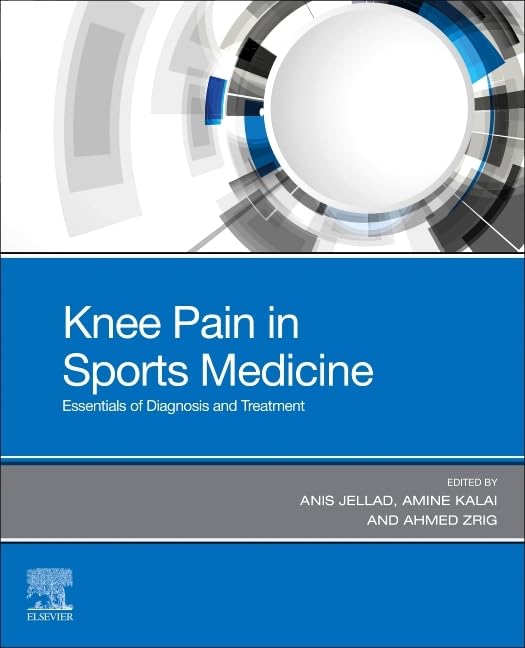 Knee Pain in Sports Medicine: Essentials of Diagnosis and Treatment 1st Edition