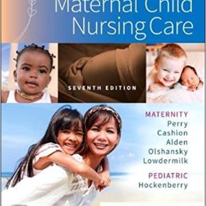 Maternal Child Nursing Care 7th Edition