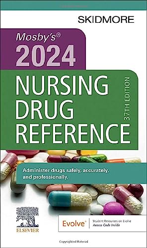 Mosby’s 2024 Nursing Drug Reference (Skidmore Mosbys Nursing Drug Reference) 37th Edition