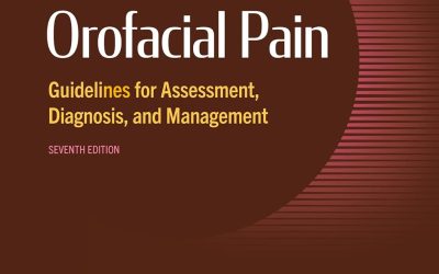 Orofacial Pain Guidelines for Assessment, Diagnosis, and Management (AAOP The American Academy of Orofacial Pain), 7th Edition