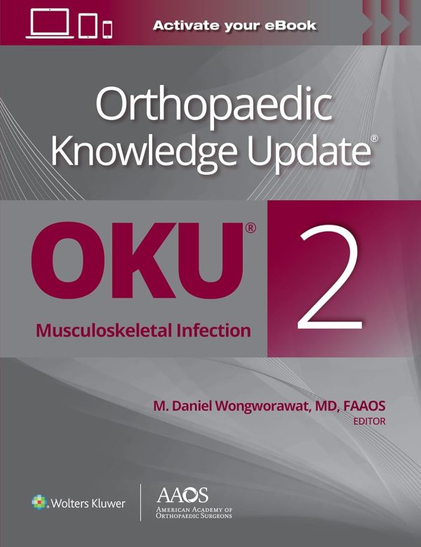 Orthopaedic Knowledge Update Musculoskeletal Infection 2nd Edition