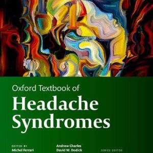 Oxford Textbook of Headache Syndromes (Oxford Textbooks in Clinical Neurology)