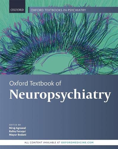Oxford Textbook of Neuropsychiatry (Oxford Textbooks in Psychiatry) 1st Edition