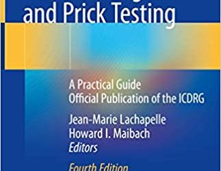 Patch Testing and Prick Testing: A Practical Guide Official Publication of the ICDRG 4th Edition
