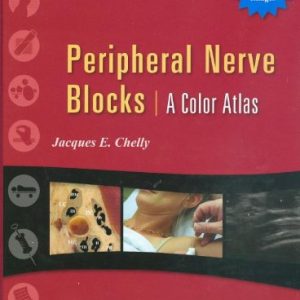 Peripheral Nerve Blocks: A Color Atlas 3rd Edition