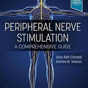 Peripheral Nerve Stimulation A Comprehensive Guide 1st Edition