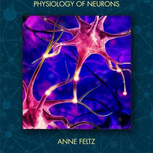 Physiology of Neurons 1st Edition