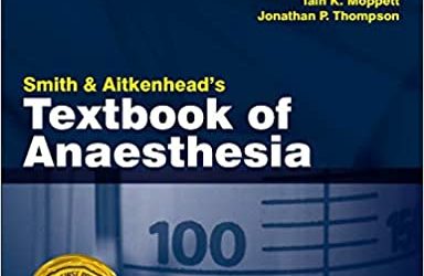 Smith and Aitkenhead’s Textbook of Anaesthesia: Expert Consult – Online & Print 6th Edition